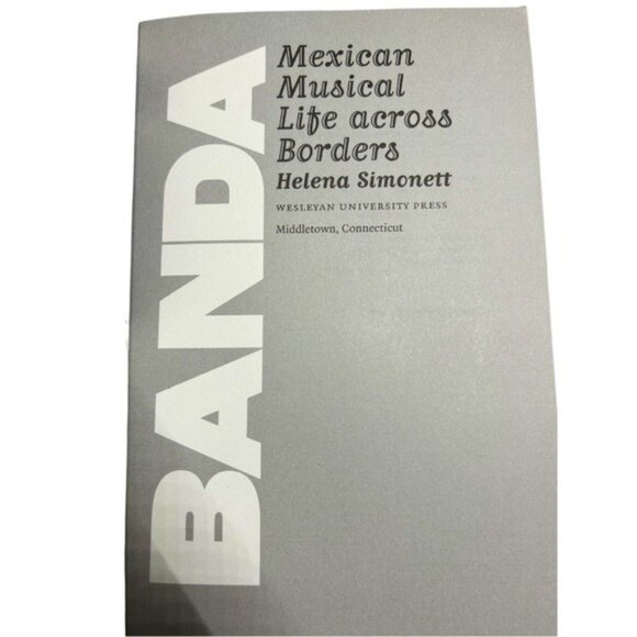 Banda: Mexican Musical Life Across Borders Music / Culture Book NWT Brand New - Picture 6 of 12